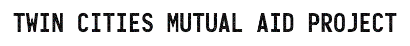 Twin Cities Mutual Aid Project